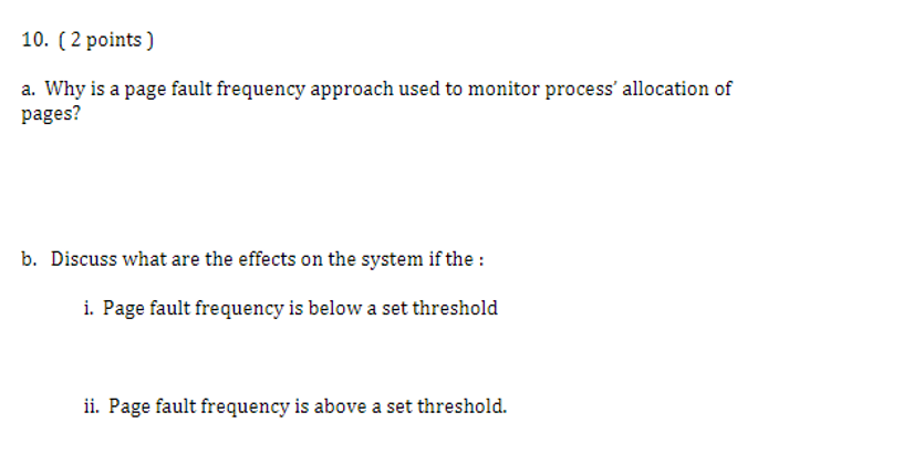 Solved 10. (2 points) a. Why is a page fault frequency | Chegg.com