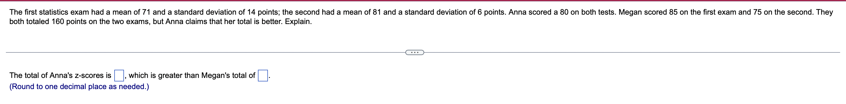 Solved The first statistics exam had a mean of 71 and a | Chegg.com