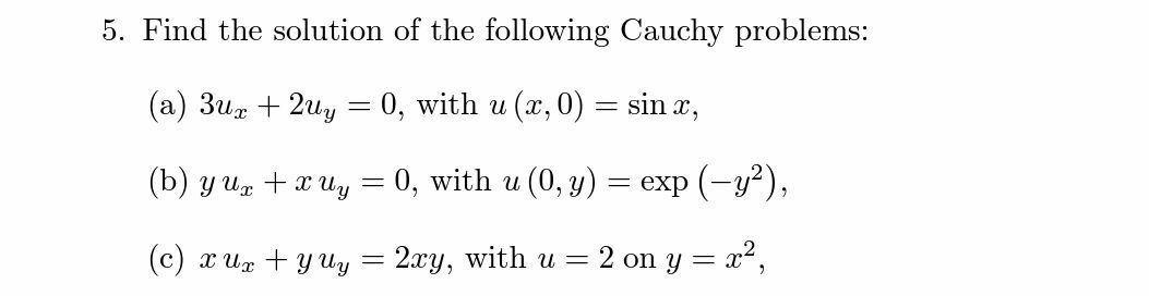 Solved 5. Find the solution of the following Cauchy | Chegg.com