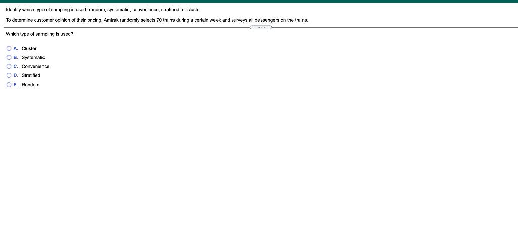 Solved Identify Which Type Of Sampling Is Used Random Chegg