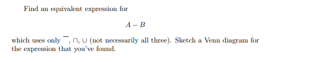 Solved Find An Equivalent Expression For A-B Which Uses Only | Chegg.com