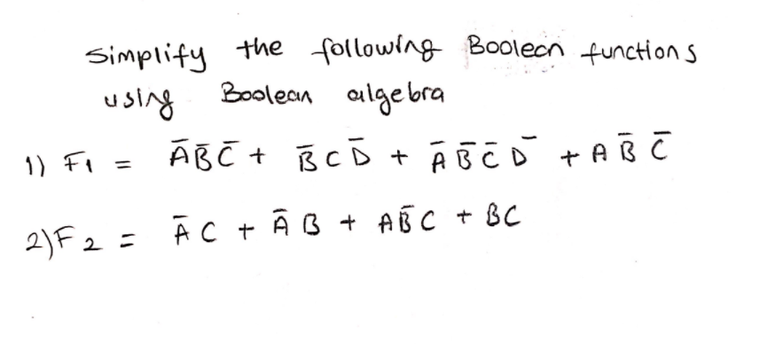 Solved Simplify The Following Boolean Functions Using | Chegg.com