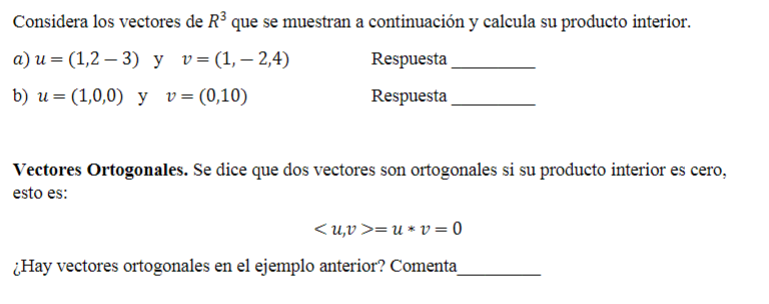 Considera los vectores de \( R^{3} \) que se muestran a continuación y calcula su producto interior. a) \( u=(1,2-3) \) y \(