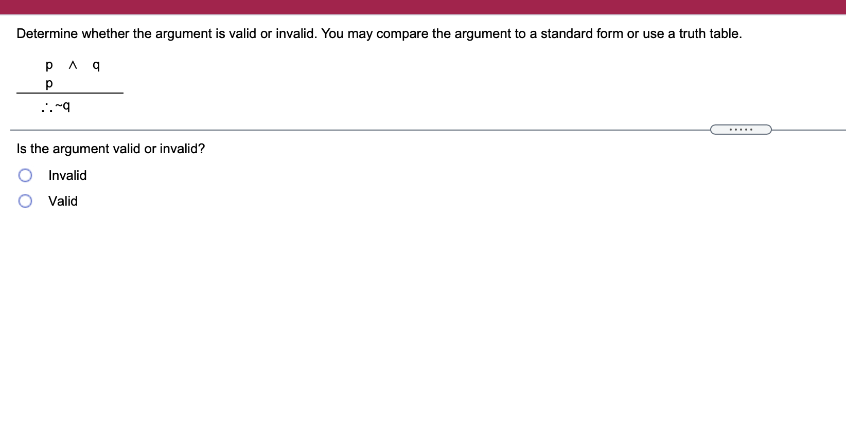 Solved Determine Whether The Argument Is Valid Or Invalid Chegg Com