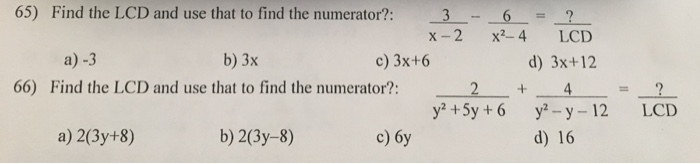 Solved 65) Find the LCD and use that to find the numerator?: | Chegg.com