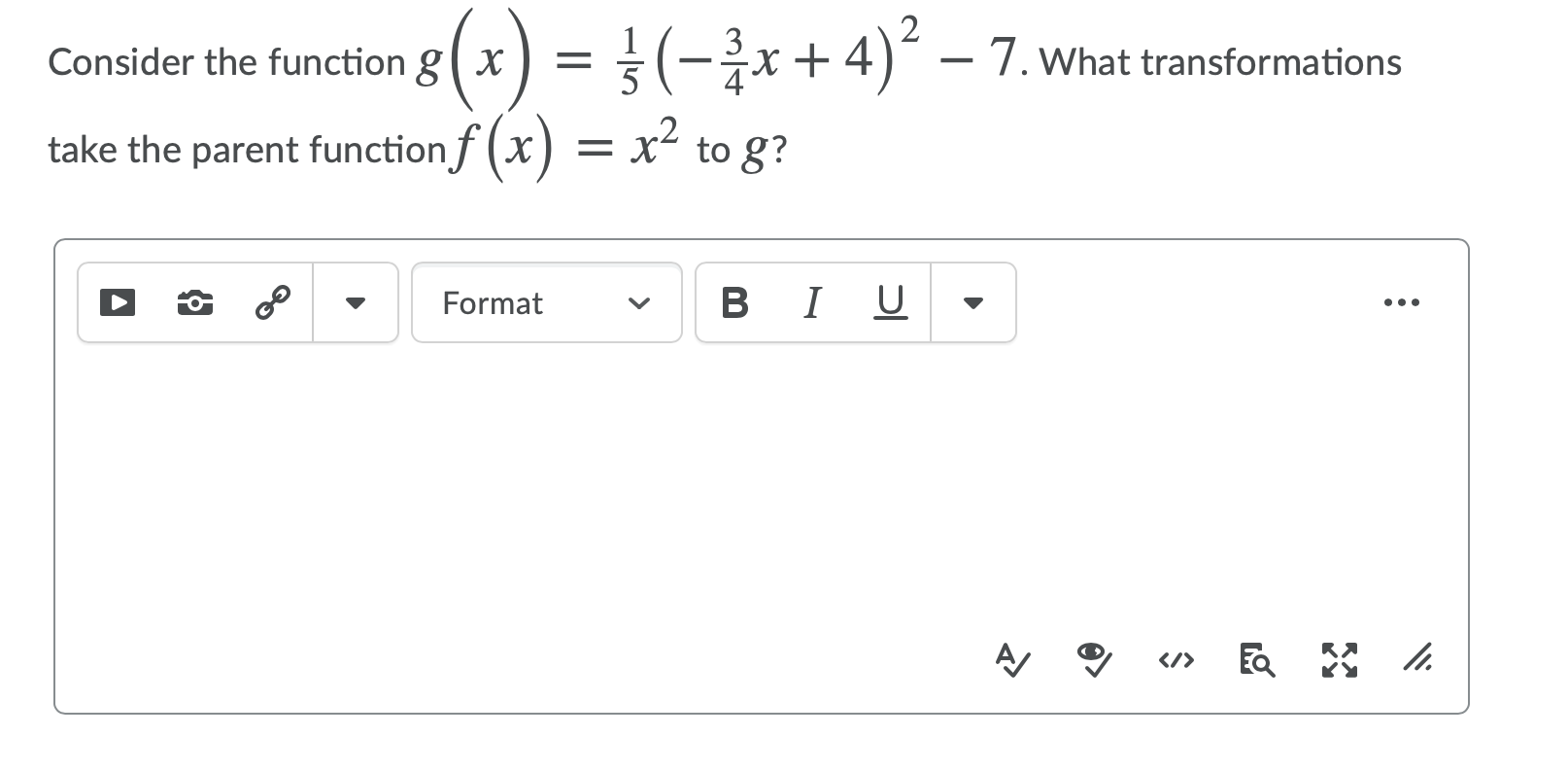 Solved Consider the function g(x) = }(-2x+4)– 7. What | Chegg.com