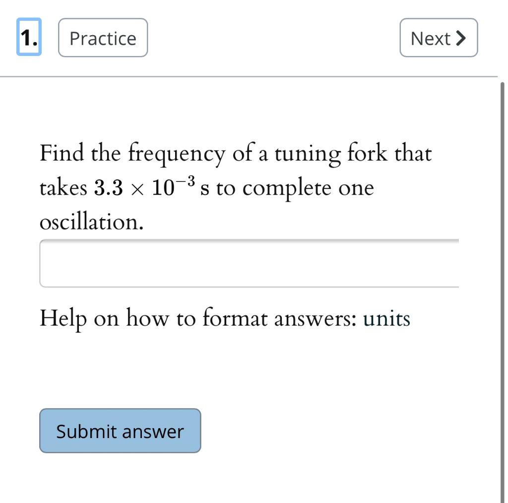 Solved 1. Practice Next > Find the frequency of a tuning | Chegg.com