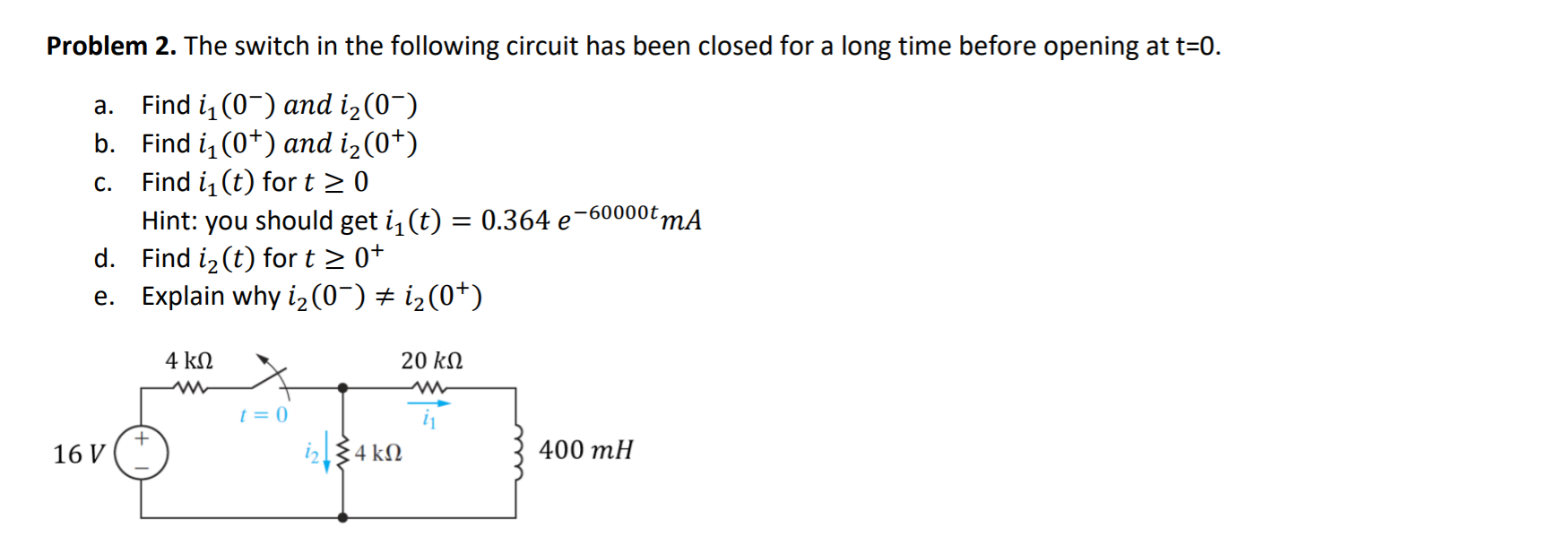 Solved Problem 2. The switch in the following circuit has | Chegg.com