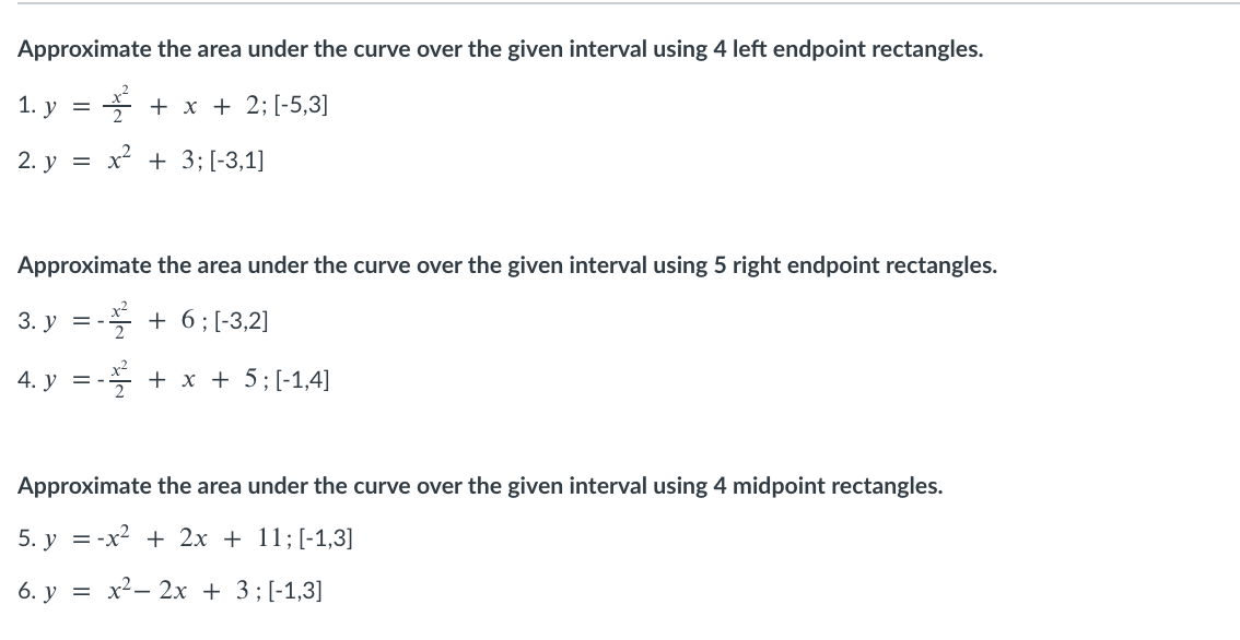 Solved Approximate the area under the curve over the given | Chegg.com