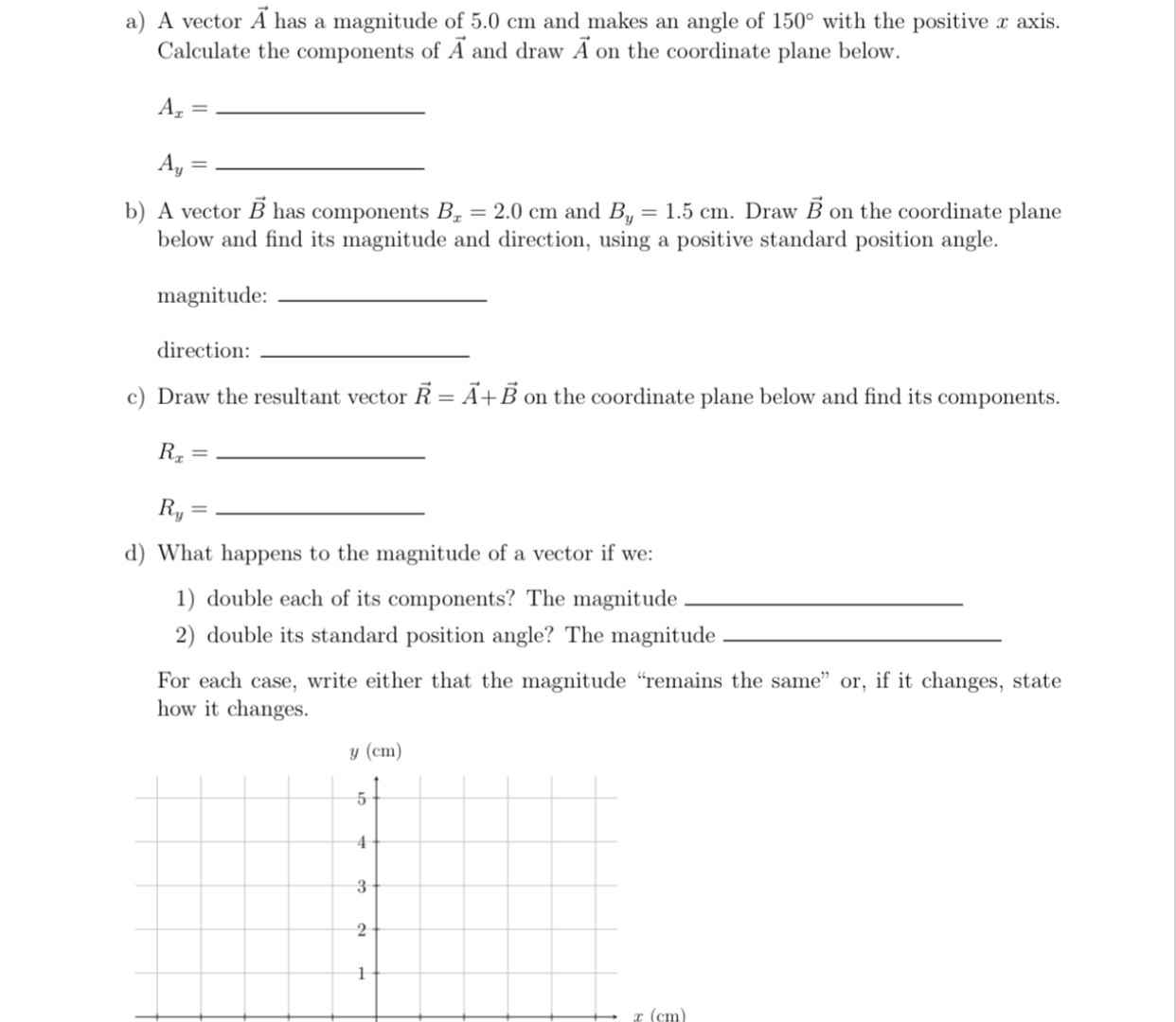 Solved a) A vector A has a magnitude of 5.0 cm and makes an | Chegg.com