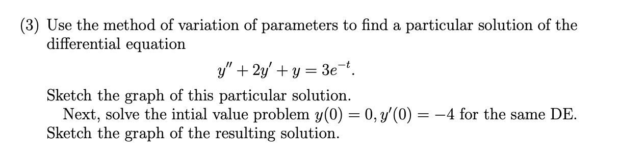 Solved Use the method of variation of parameters to find a | Chegg.com