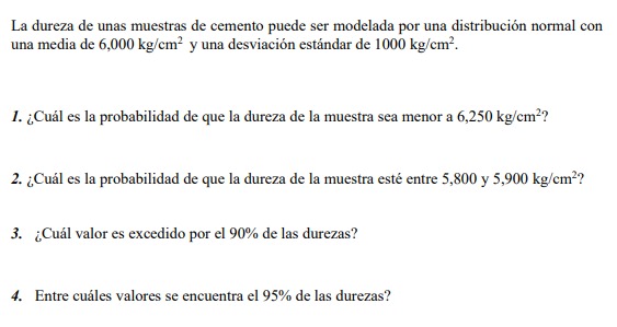 La dureza de unas muestras de cemento puede ser modelada por una distribución normal con una media de \( 6,000 \mathrm{~kg} /