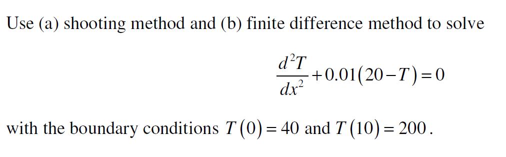 Solved Use (a) Shooting Method And (b) Finite Difference | Chegg.com