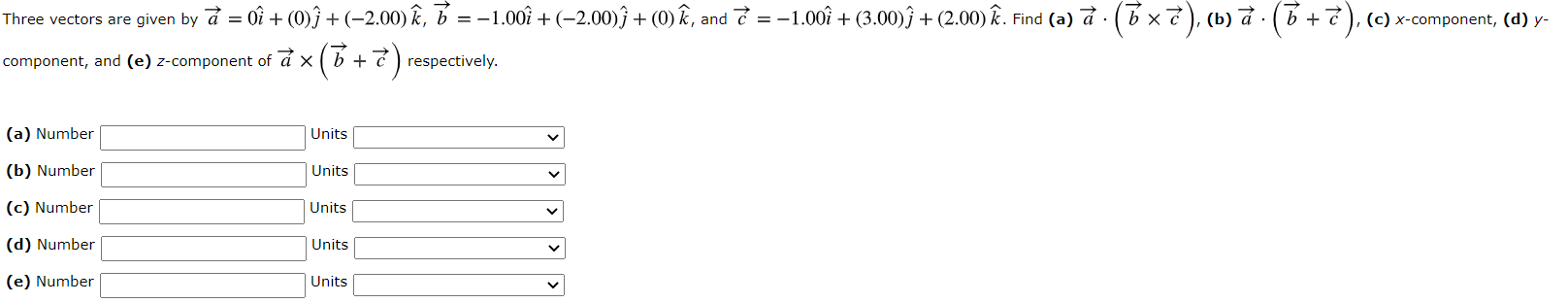 Solved Three Vectors Are Given By A Oỉ 0 2 00 Chegg Com