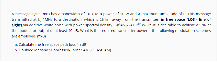 Solved A message signal m(t) has a bandwidth of 10 kHz, a | Chegg.com