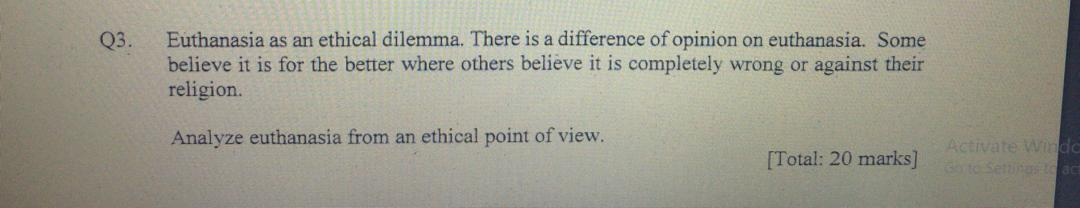 Solved Q3. Euthanasia as an ethical dilemma. There is a | Chegg.com