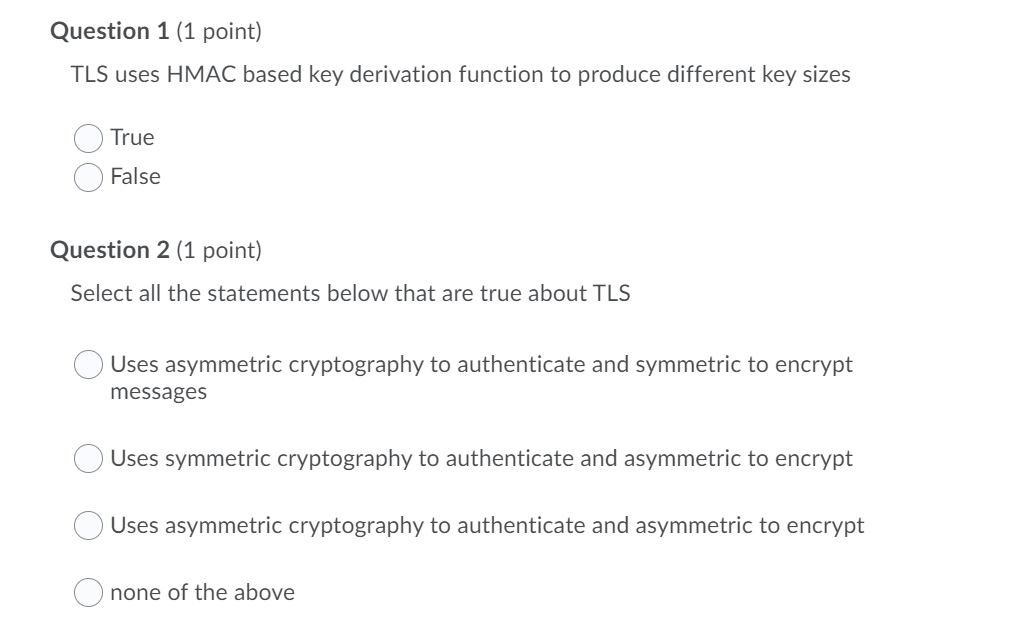 Solved Question 1 (1 point) TLS uses HMAC based key | Chegg.com