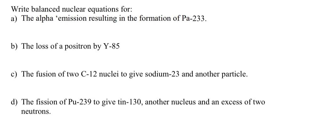 Solved Write Balanced Nuclear Equations For: A) The Alpha | Chegg.com