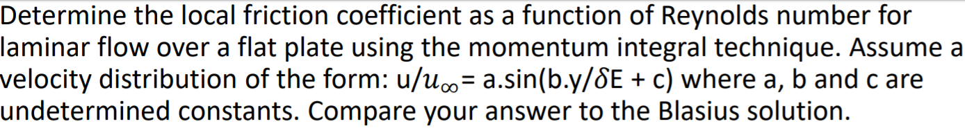 Solved Determine the local friction coefficient as a | Chegg.com
