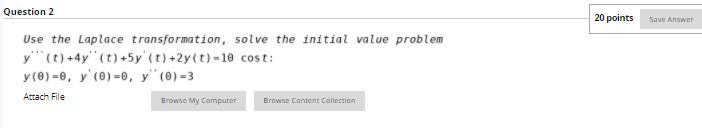 Solved Question 2 20 points Save Answer Use the Laplace | Chegg.com