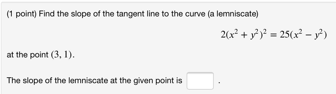 solved-1-point-find-the-slope-of-the-tangent-line-to-the-chegg
