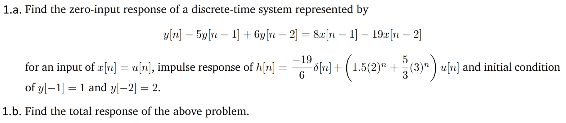 Solved 1.a. Find the zero-input response of a discrete-time | Chegg.com