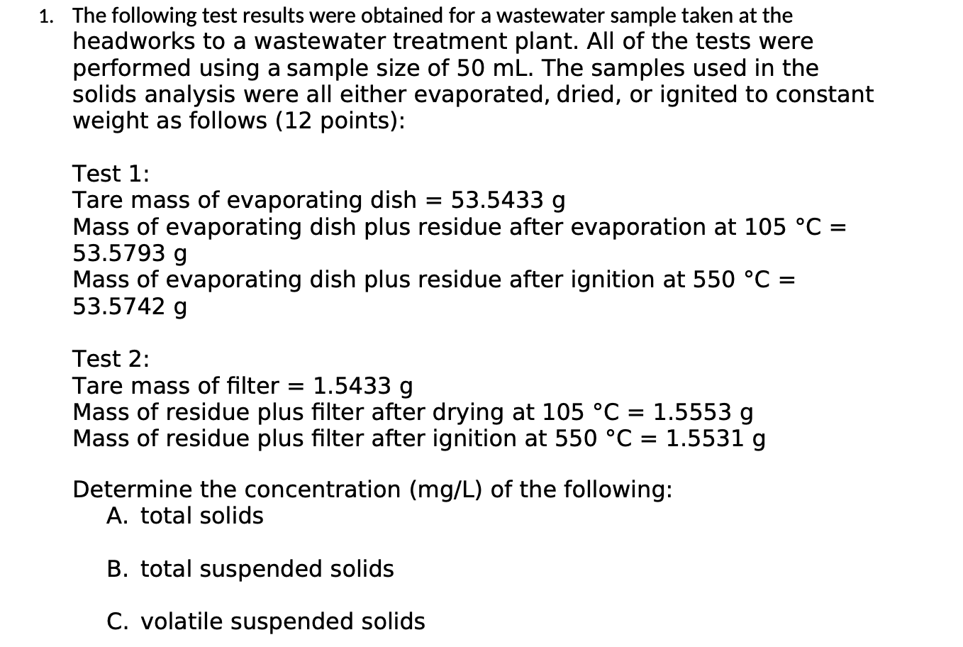 Solved 1. The following test results were obtained for a | Chegg.com