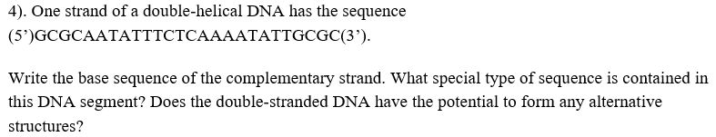 Solved 4). One strand of a double-helical DNA has the | Chegg.com