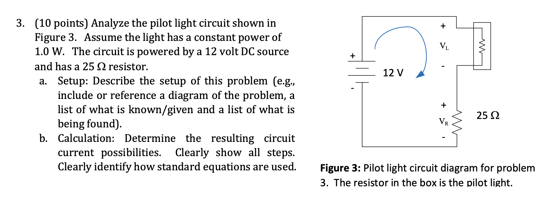 Solved 3. (10 points) Analyze the pilot light circuit shown