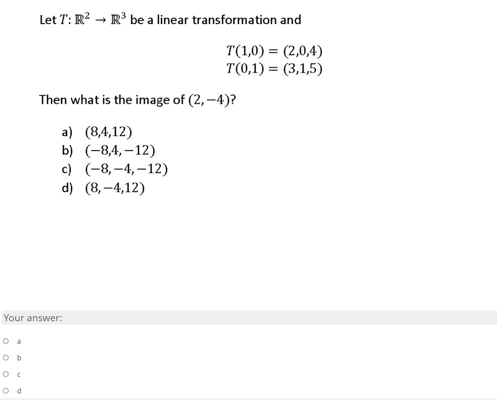 Solved Let 7: R2 → R3 be a linear transformation and T(1,0) | Chegg.com