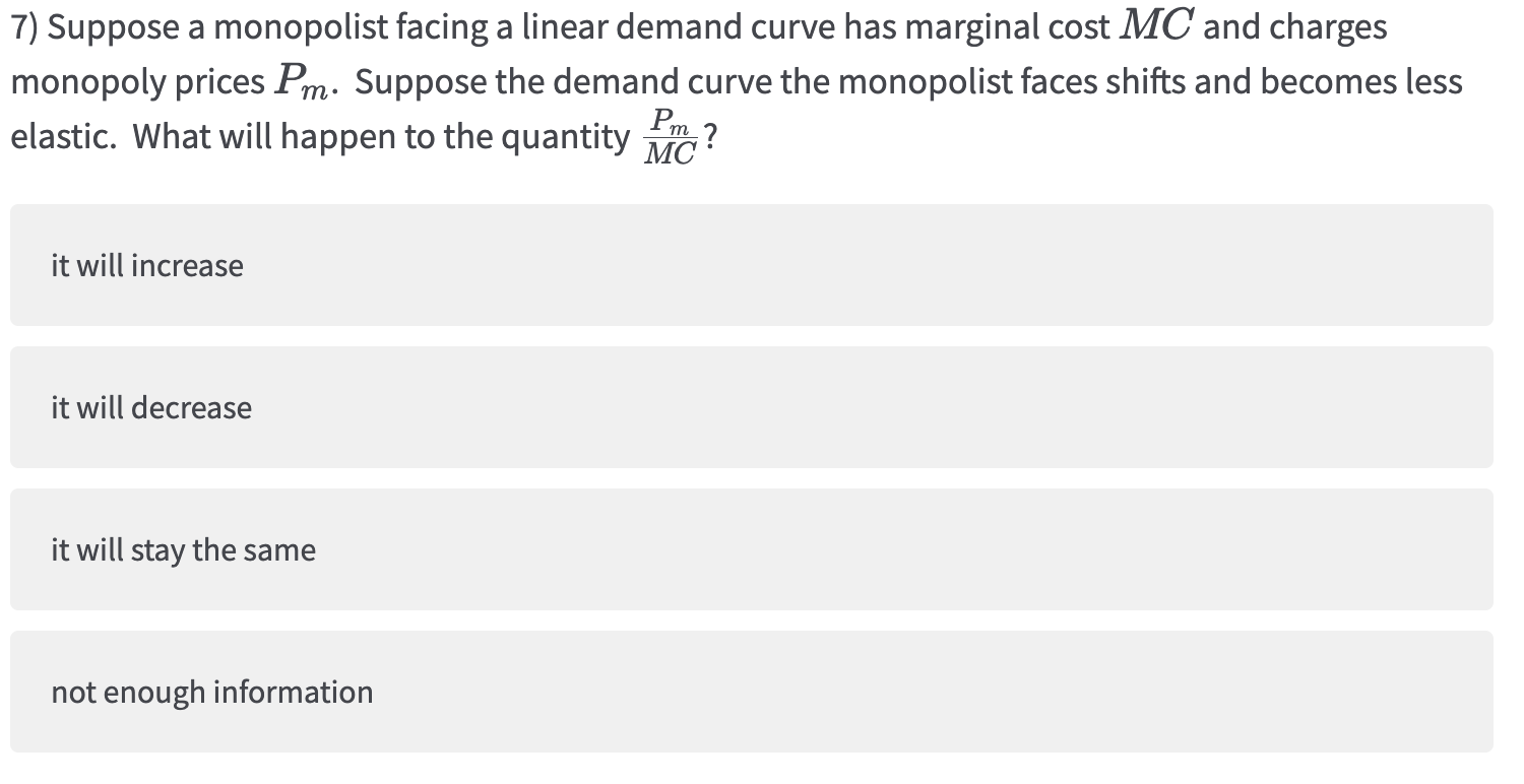 Solved 7) Suppose a monopolist facing a linear demand curve