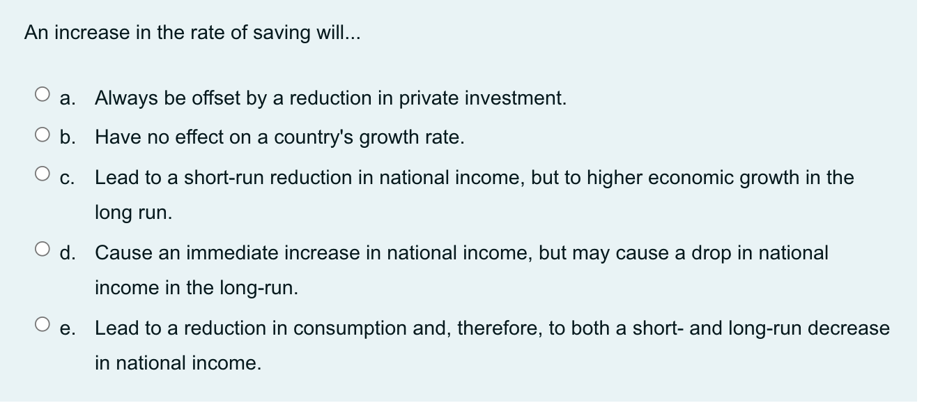 Solved An increase in the rate of saving will... a. Always | Chegg.com