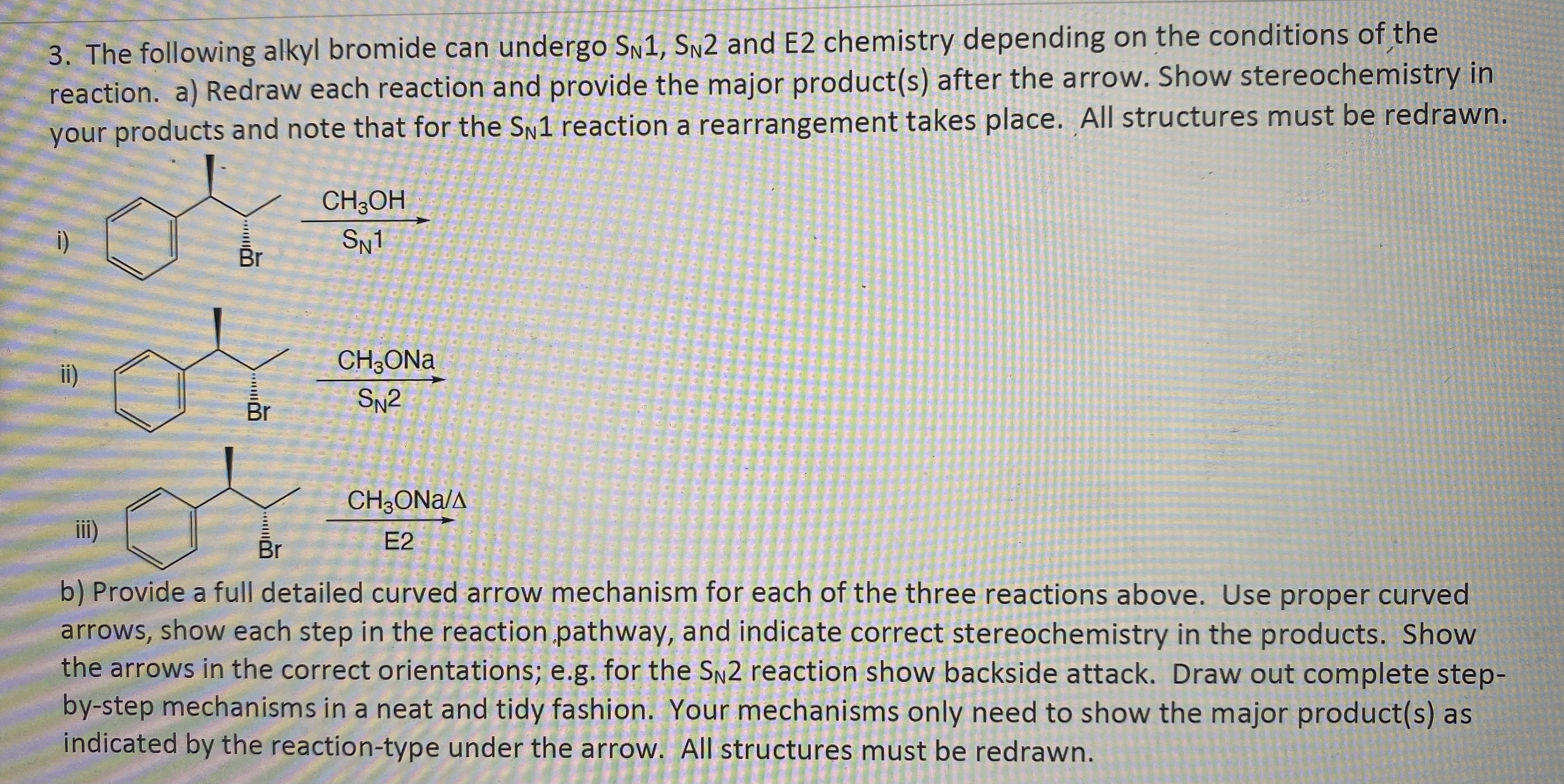 Solved The following alkyl bromide can undergo SN1,SN2 and | Chegg.com