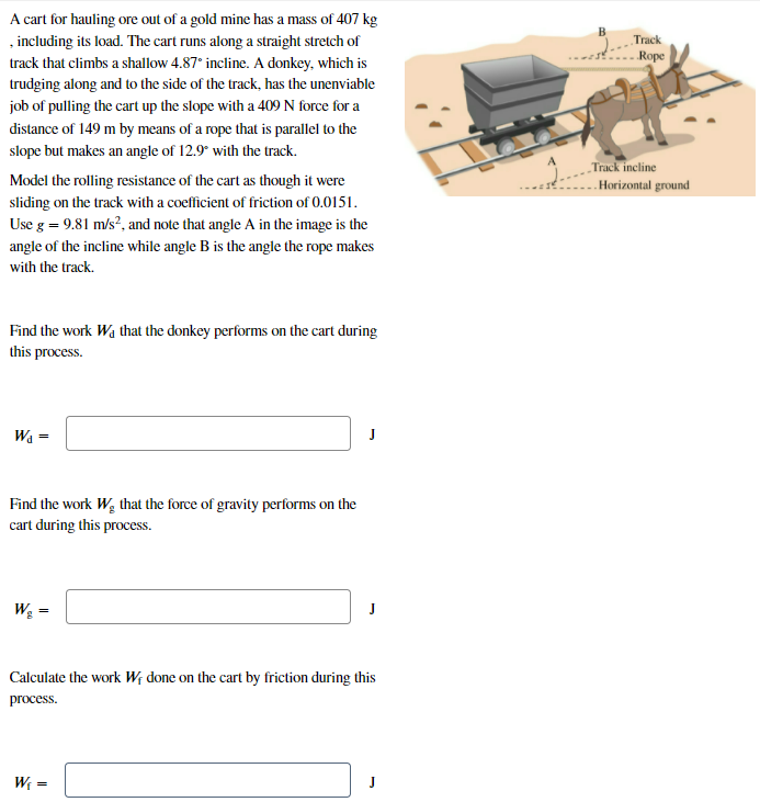 Solved B Track Rope A Cart For Hauling Ore Out Of A Gold | Chegg.com