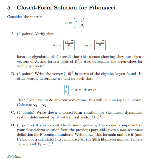 5 Closed Form Solution for Fibonacci Consider the Chegg