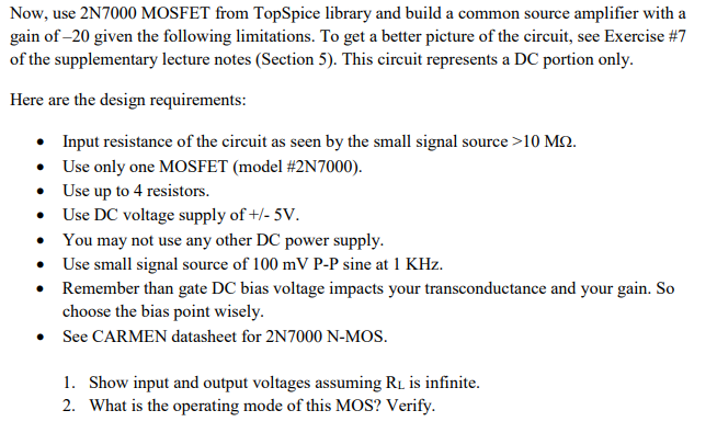 Solved Use a 2N7000 to design and build a common source