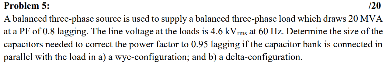 Solved Problem 5: /20 A balanced three-phase source is used | Chegg.com