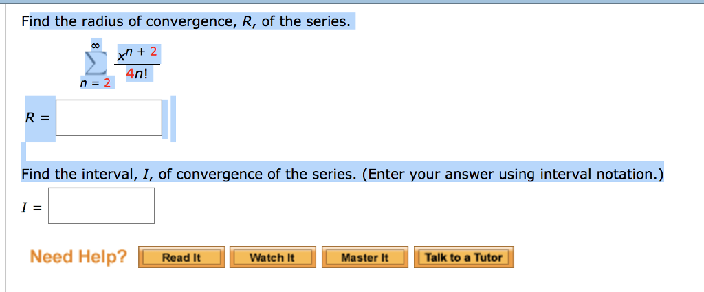 Solved ind the radius of convergence, R, of the series. ? xn | Chegg.com