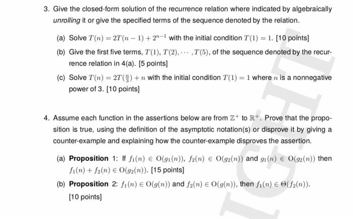 Solved 3. Give the closed form solution of the recurrence Chegg