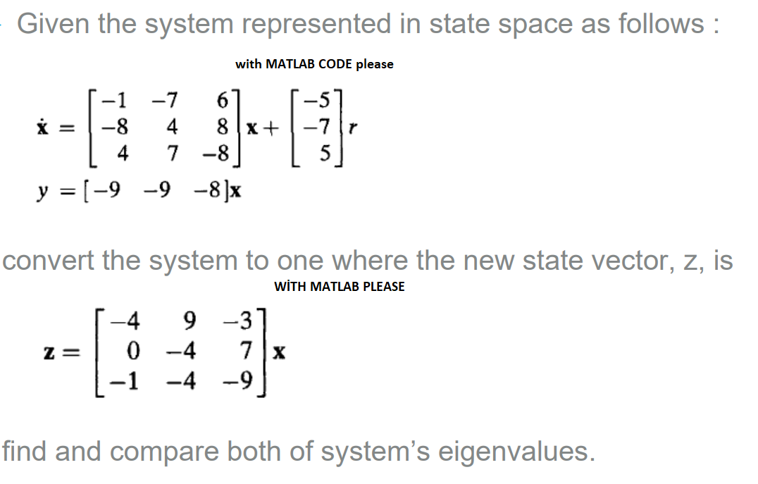 Solved Given the system represented in state space as | Chegg.com