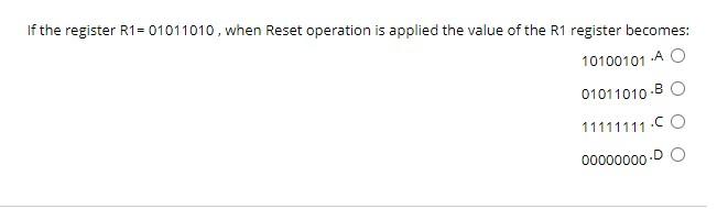 Solved If the register R1=01011010, when Reset operation is | Chegg.com