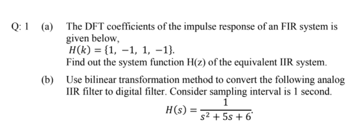 Solved Q:1 (a) The DFT coefficients of the impulse response | Chegg.com