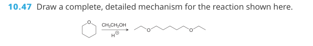 Solved 10.47 Draw a complete, detailed mechanism for the | Chegg.com