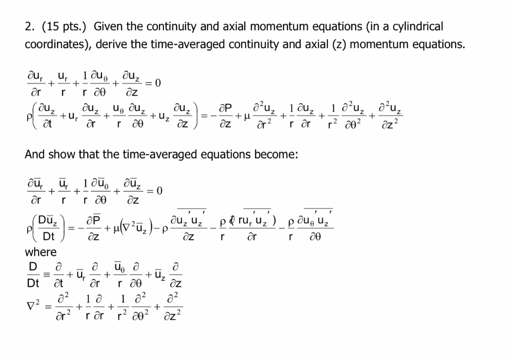 Solved 2. (15 pts.) Given the continuity and axial momentum | Chegg.com