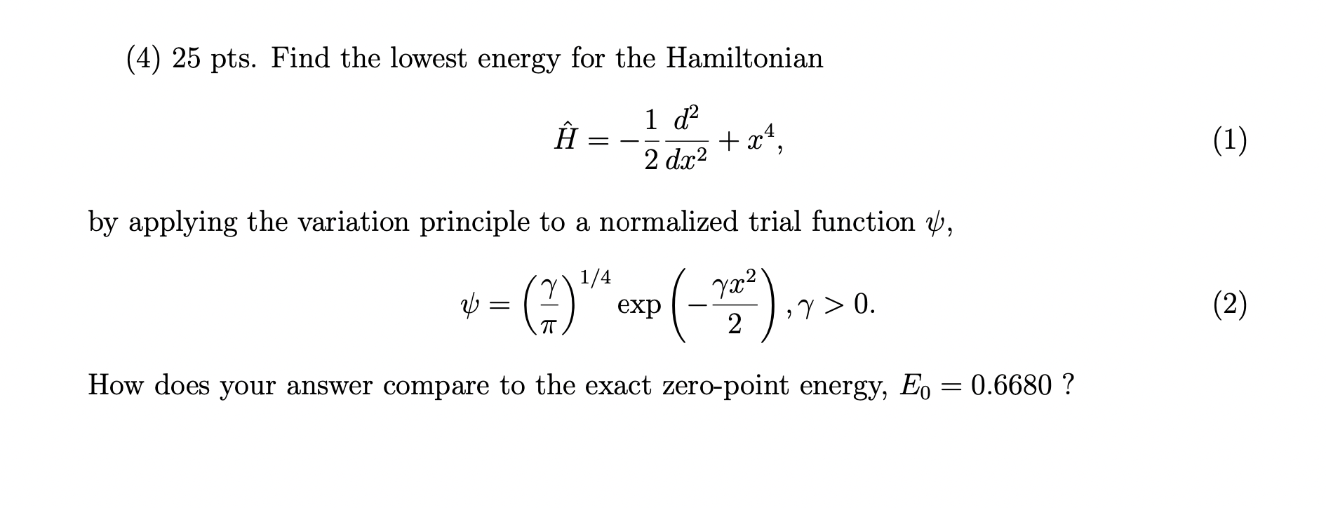 Solved (4) 25 pts. Find the lowest energy for the | Chegg.com
