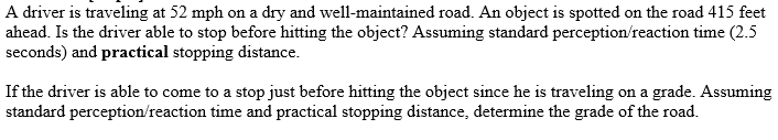 Solved A driver is traveling at 52 ﻿mph on a dry and | Chegg.com