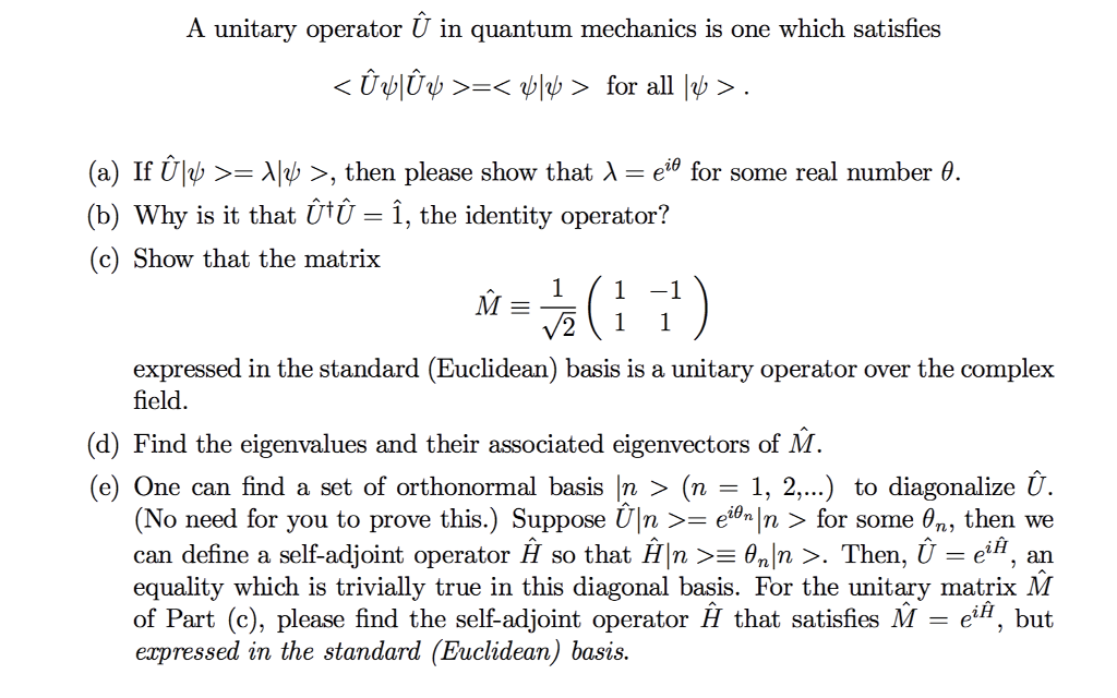 Solved A unitary operator U in quantum mechanics is one | Chegg.com