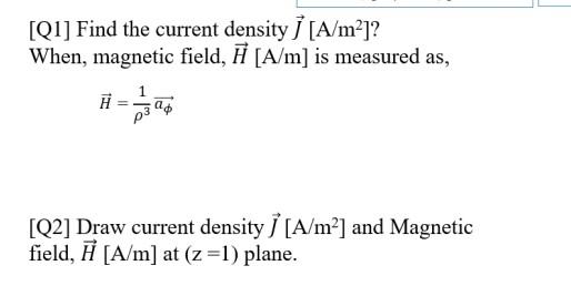 Solved [Q1] Find the current density ] [A/m?)? When, | Chegg.com