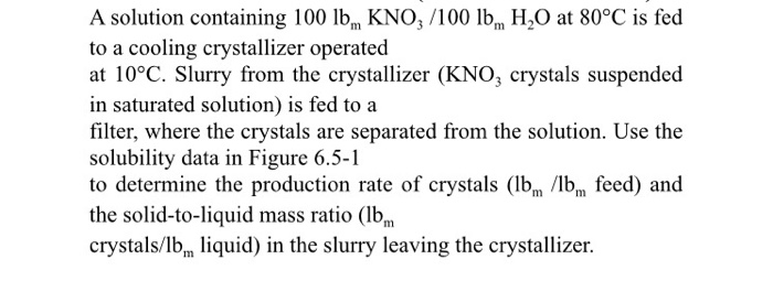 Solved A solution containing 100 lb KNO,/100 lb H2O at 80°C | Chegg.com