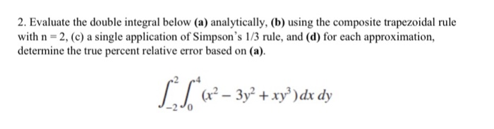 Solved 2. Evaluate the double integral below (a) | Chegg.com